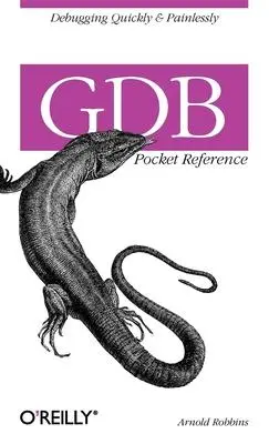 Cover: 9780596100278 | Gdb Pocket Reference | Debugging Quickly &amp; Painlessly with Gdb | Buch