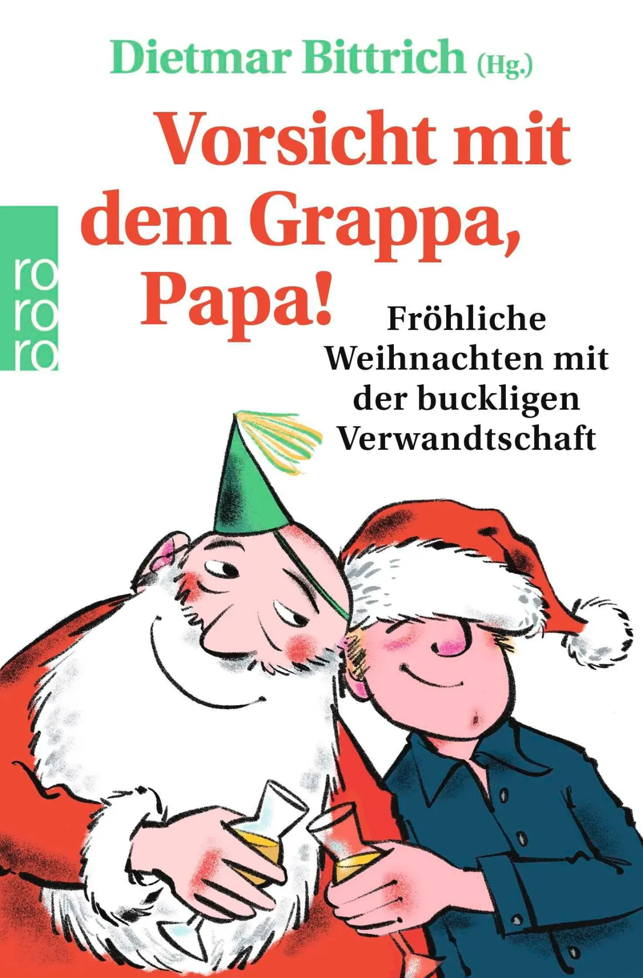 Cover: 9783499020278 | Vorsicht mit dem Grappa, Papa! | Dietmar Bittrich | Taschenbuch | 2026