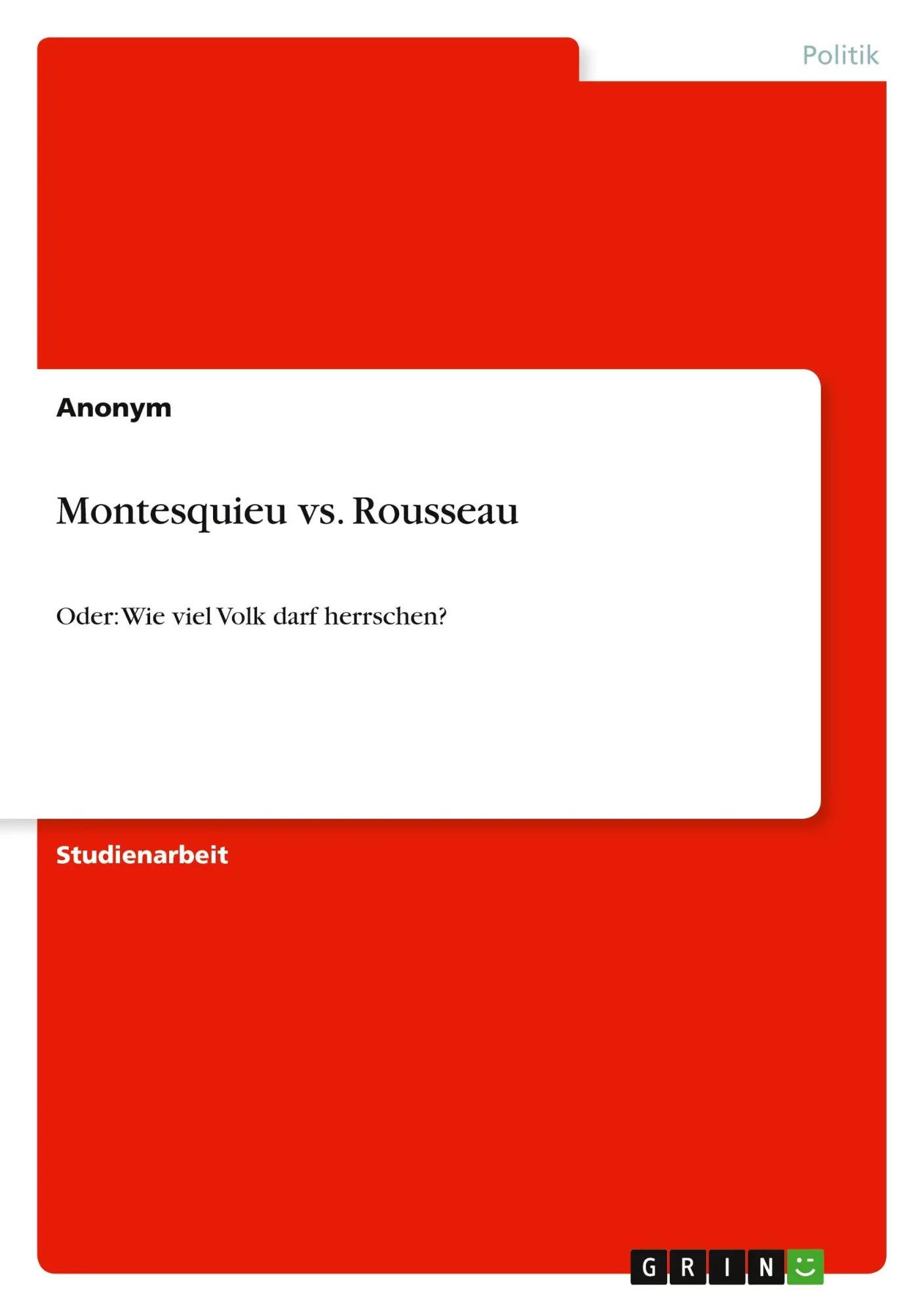 Cover: 9783640730278 | Montesquieu vs. Rousseau | Oder: Wie viel Volk darf herrschen? | Buch