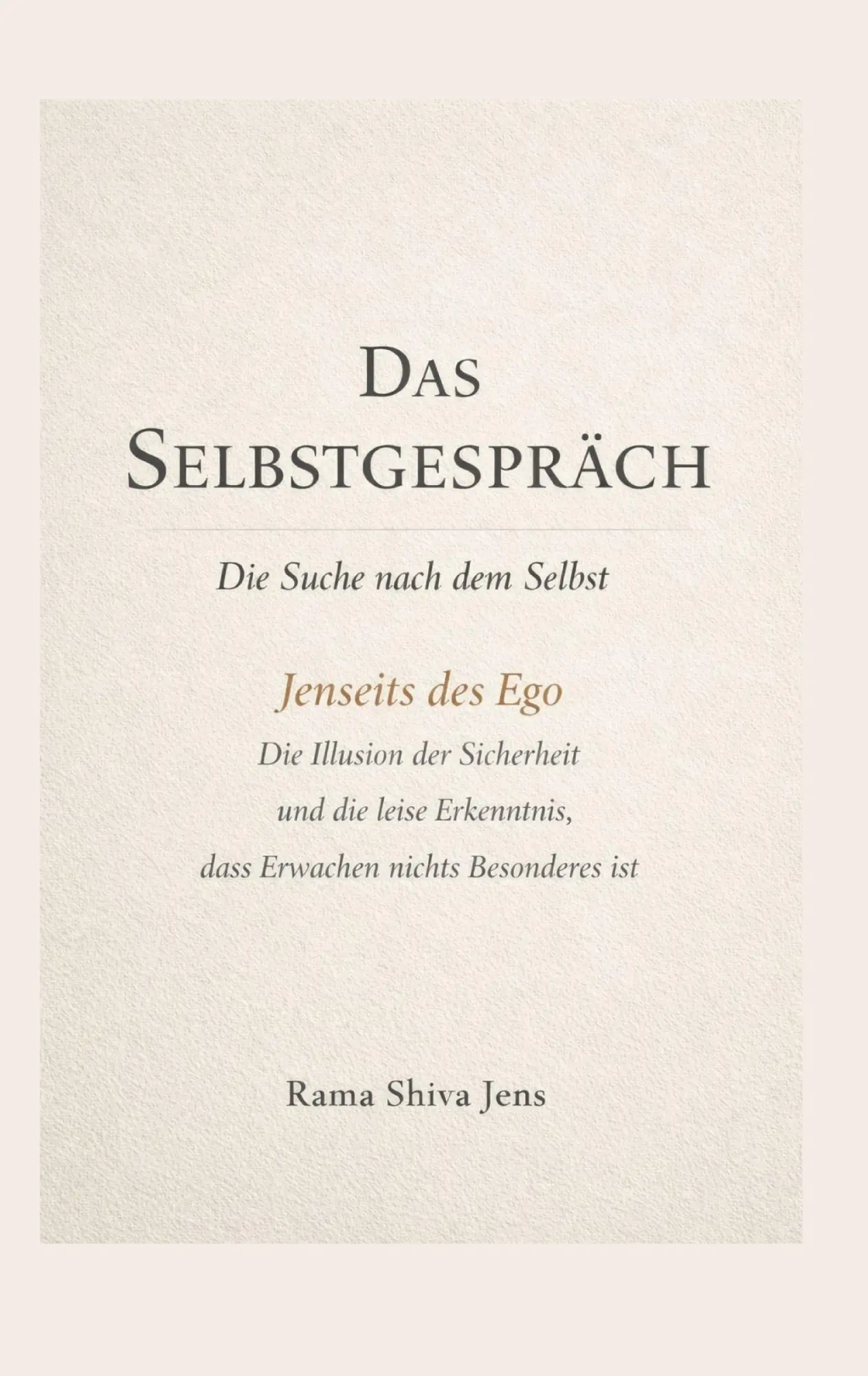 Cover: 9783695730278 | Das Selbstgespräch - Die Suche nach dem Selbst | Rama Shiva Jens
