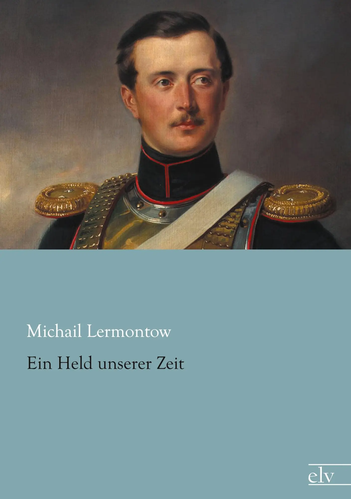 Cover: 9783959090278 | Ein Held unserer Zeit | Michail Lermontow | Taschenbuch | 136 S.