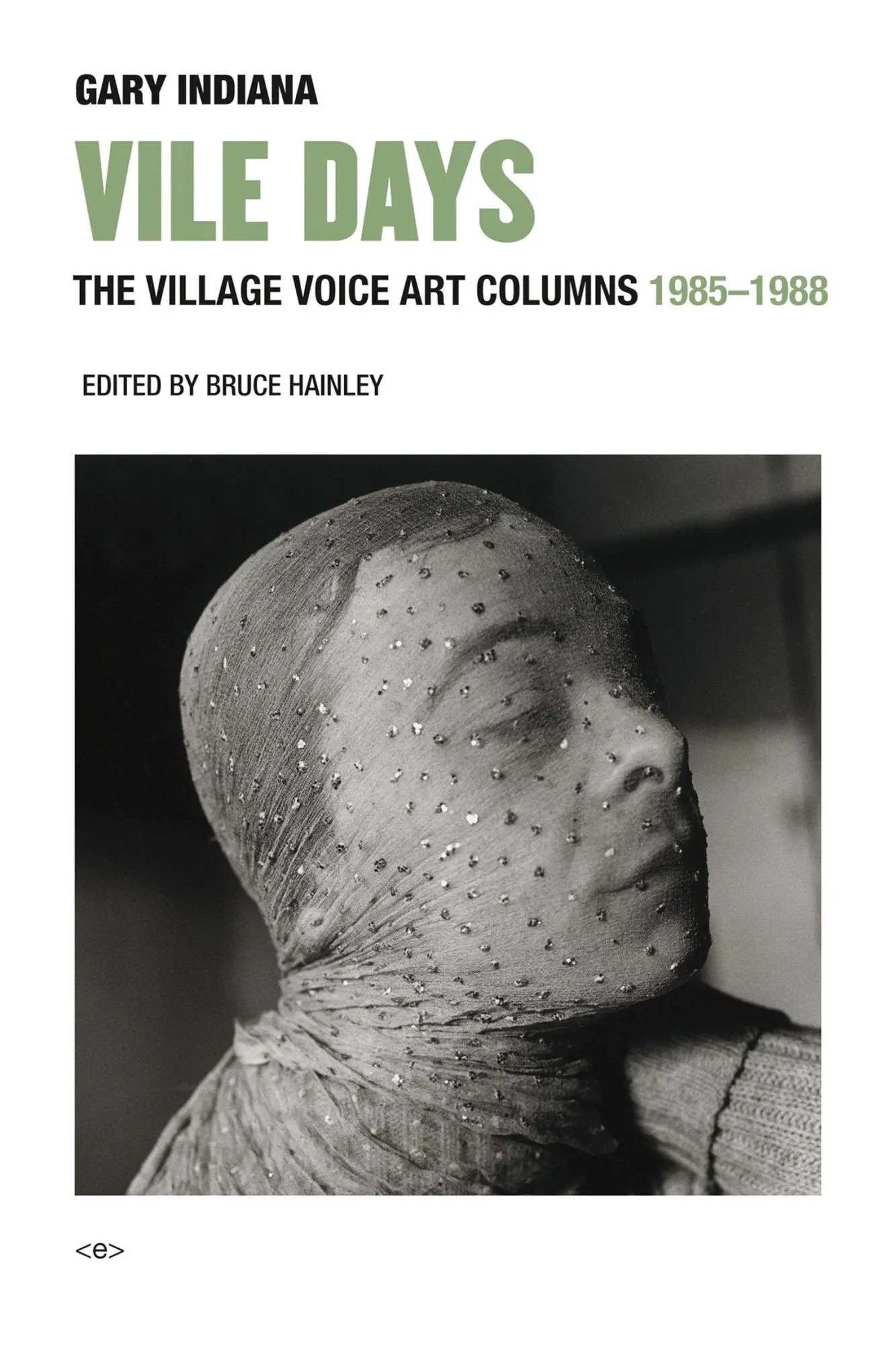 Cover: 9781635900378 | Vile Days: The Village Voice Art Columns, 1985-1988 | Gary Indiana