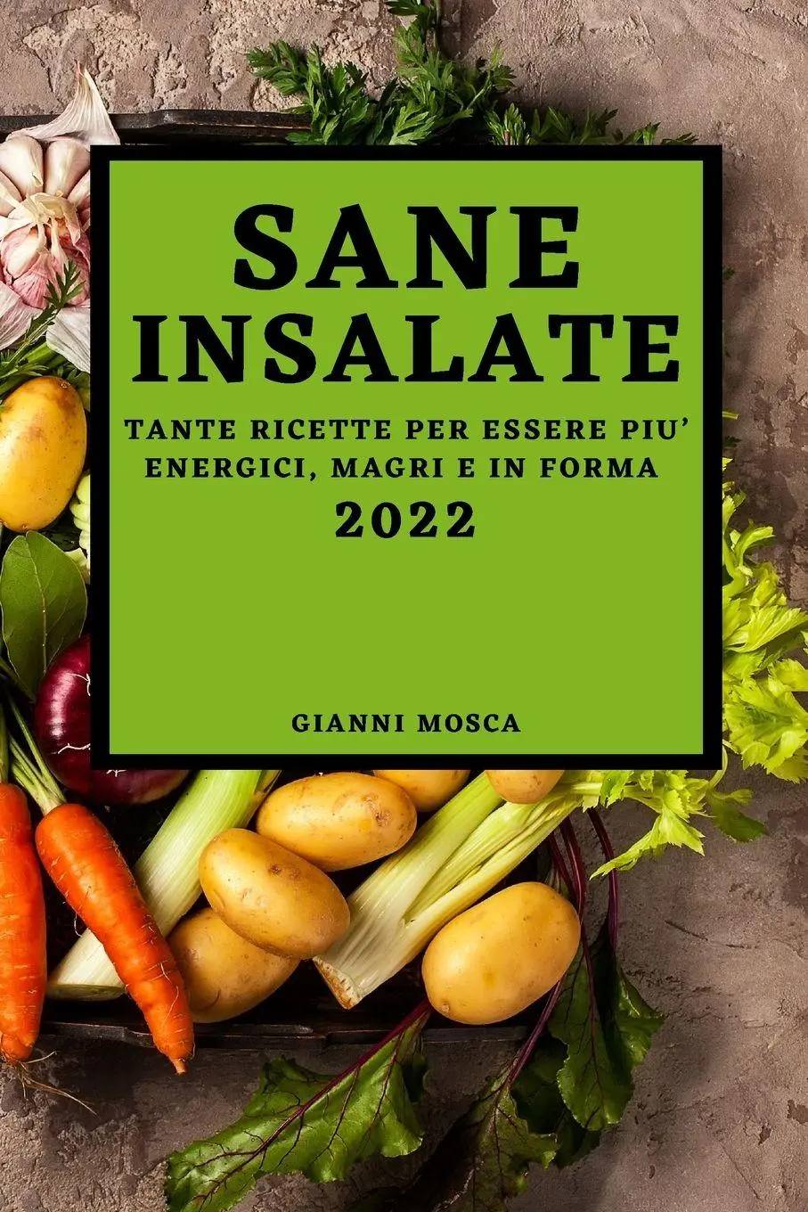 Cover: 9781804500378 | SANE INSALATE 2022 | Gianni Mosca | Taschenbuch | Italienisch | 2022