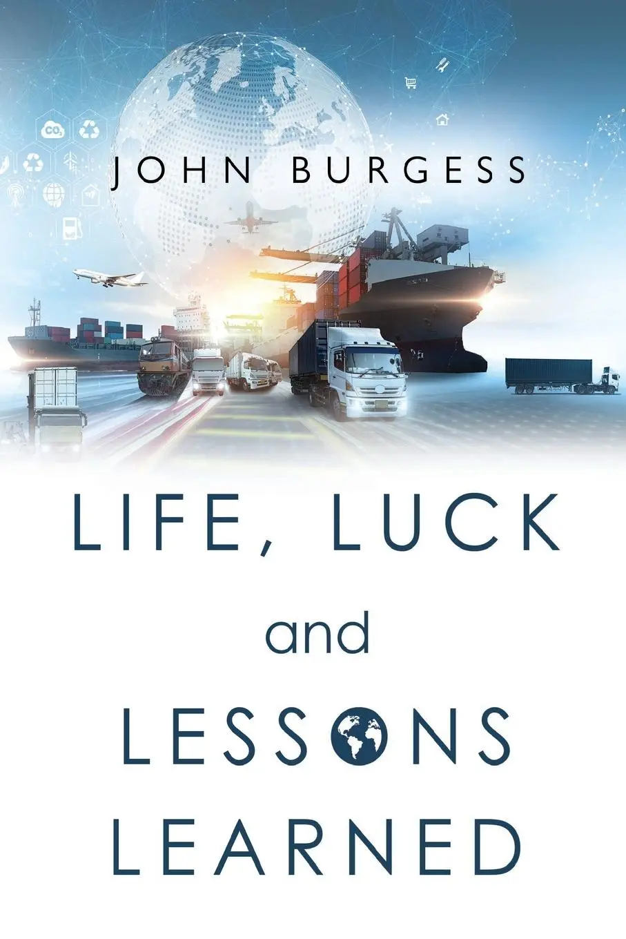 Cover: 9781835430378 | Life, Luck and Lessons Learned | John Burgess | Taschenbuch | Englisch