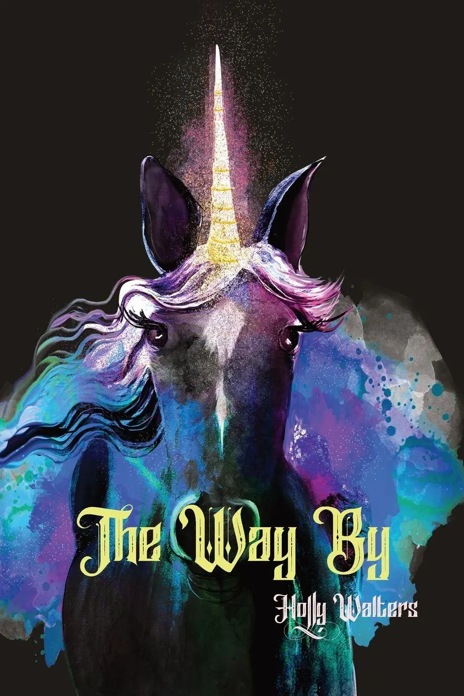 Cover: 9781959350378 | The Way By, A Faire Tale | Holly Walters | Taschenbuch | Englisch