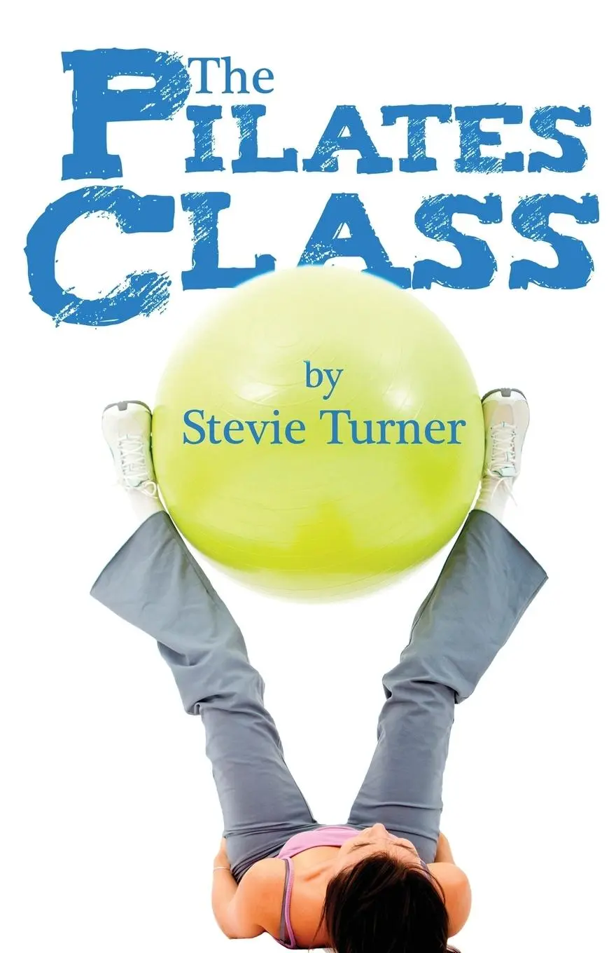 Cover: 9781999330378 | The Pilates Class | Stevie Turner | Taschenbuch | Englisch | 2019