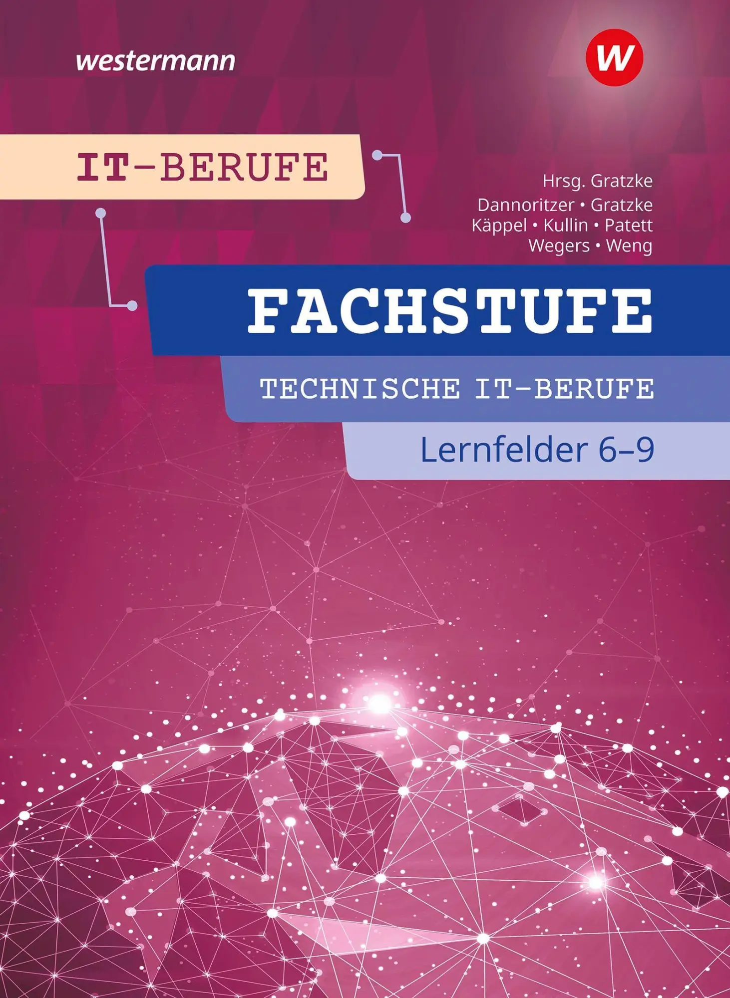 Cover: 9783142200378 | IT-Berufe. Fachstufe Technische IT-Berufe Lernfelder 6-9 Schulbuch