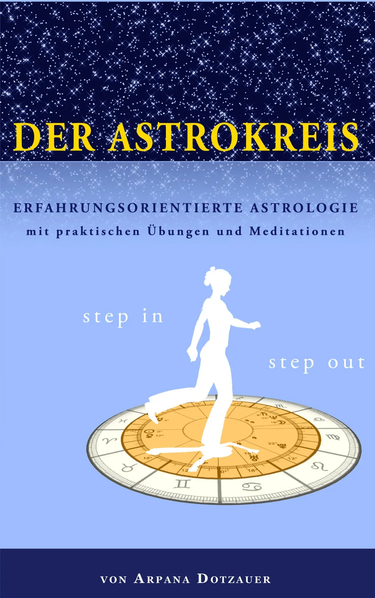 Cover: 9783833490378 | Der AstroKreis | Arpana Dotzauer | Taschenbuch | 388 S. | Deutsch
