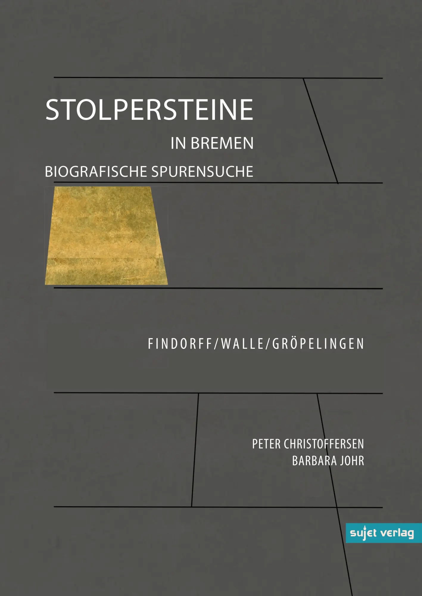 Stolpersteine in Bremen - Biografische Spurensuche Findorff Walle Gröpelingen Kartoniert (TB)