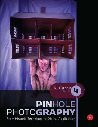 Cover: 9780240810478 | Pinhole Photography | From Historic Technique to Digital Application