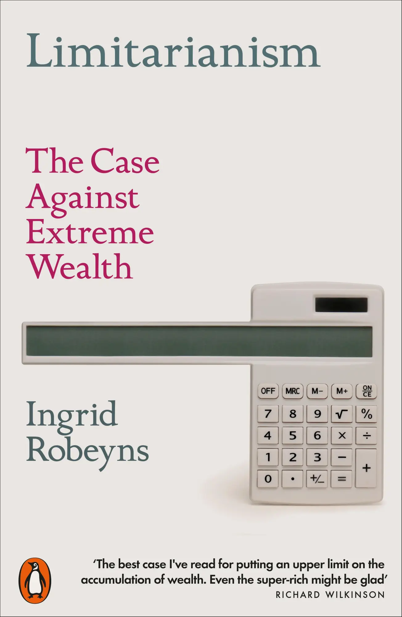 Cover: 9781802060478 | Limitarianism | The Case Against Extreme Wealth | Ingrid Robeyns | XVI