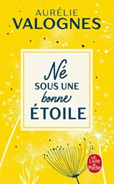 Cover: 9782253100478 | Né sous une bonne étoile | Aurélie Valognes | Taschenbuch | 382 S.