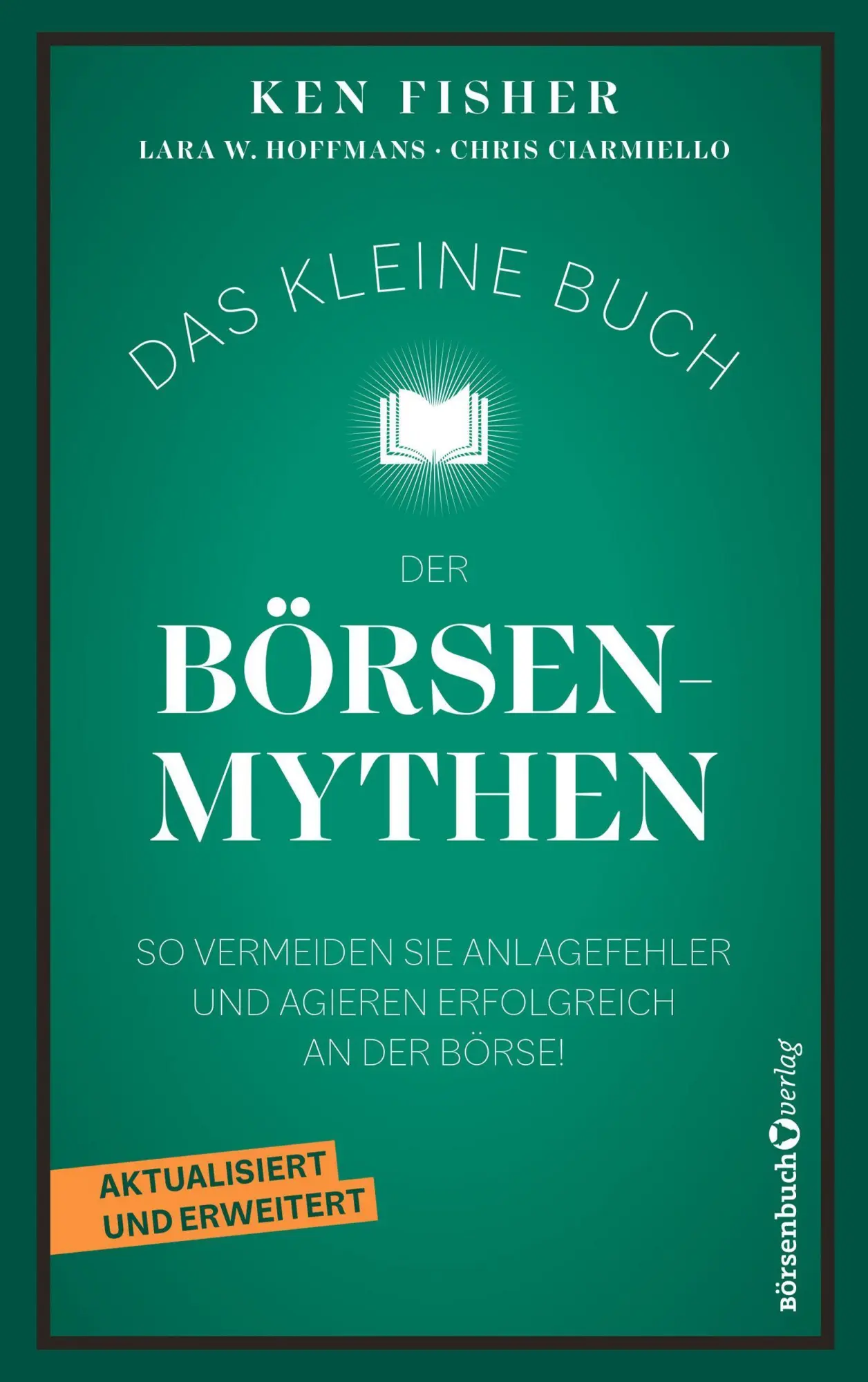 Cover: 9783689320478 | Das kleine Buch der Börsenmythen | Ken Fisher (u. a.) | Taschenbuch
