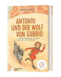 Cover: 9783961570478 | Antonio und der Wolf von Gubbio | Susanne Roll | Buch | Gebunden