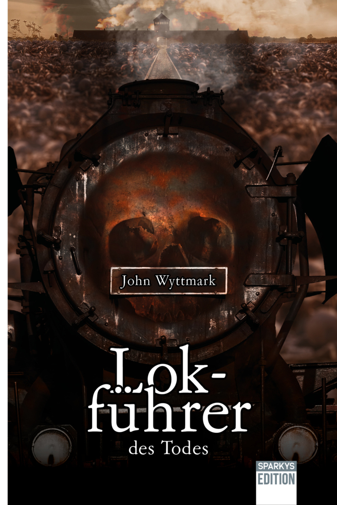Cover: 9783981060478 | Lokführer des Todes | Wyttmark John | Taschenbuch | Deutsch | 2022