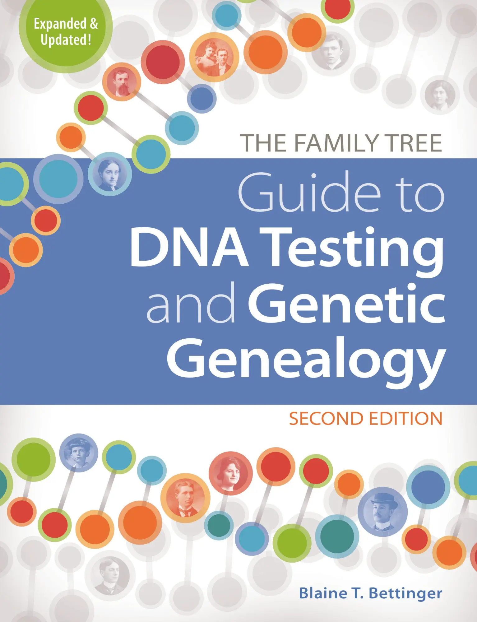 Cover: 9781440300578 | The Family Tree Guide to DNA Testing and Genetic Genealogy | Bettinger