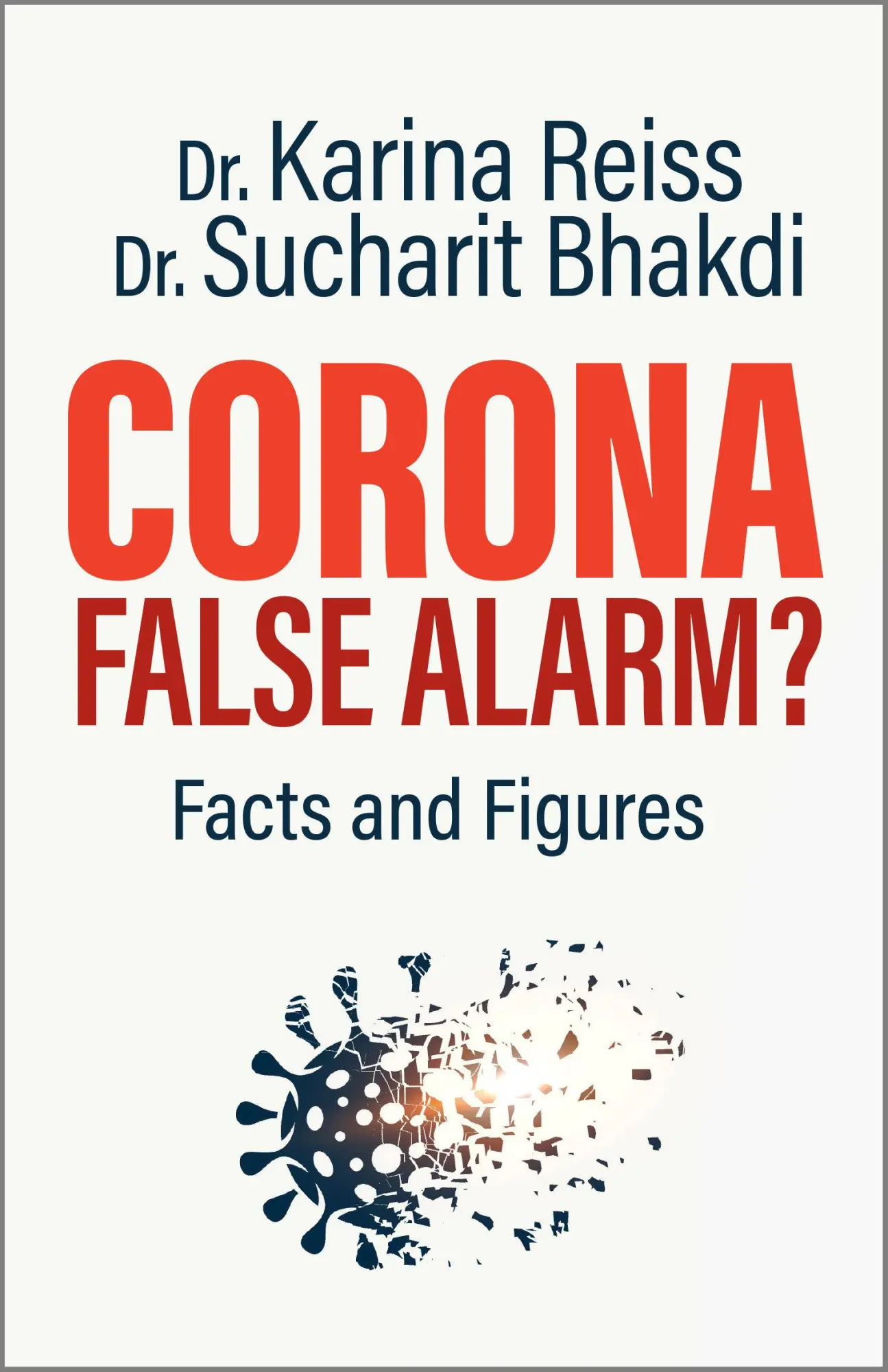 Cover: 9781645020578 | Corona, False Alarm? | Facts and Figures | Karina Reiss (u. a.) | Buch