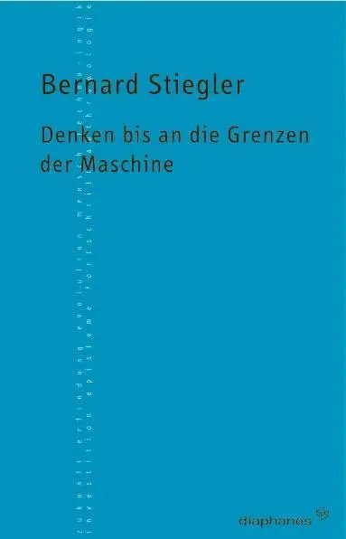 Cover: 9783037340578 | Denken bis an die Grenzen der Maschine | TransPositionen | Stiegler