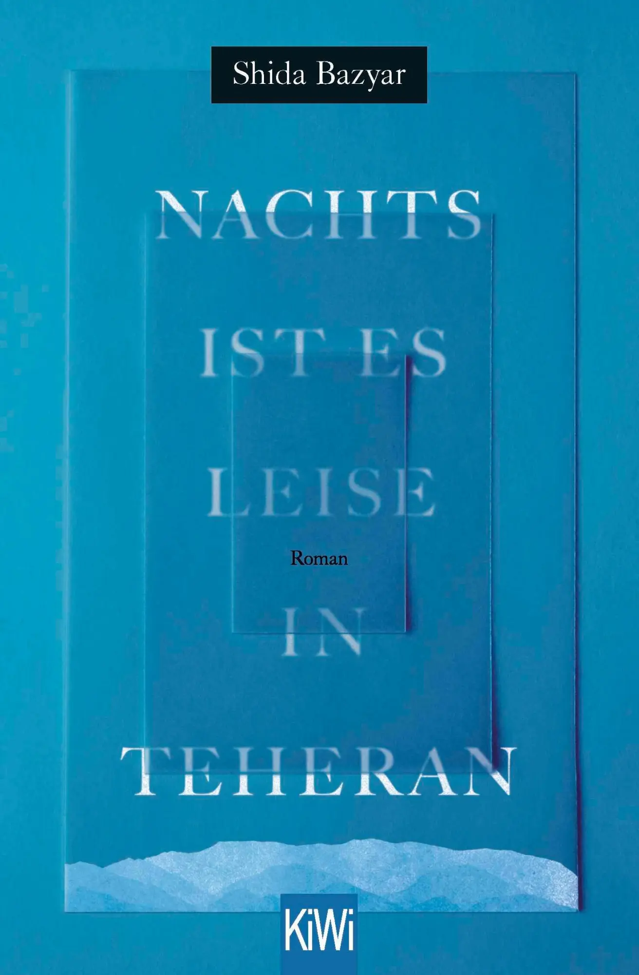 Cover: 9783462050578 | Nachts ist es leise in Teheran | Shida Bazyar | Taschenbuch | 284 S.