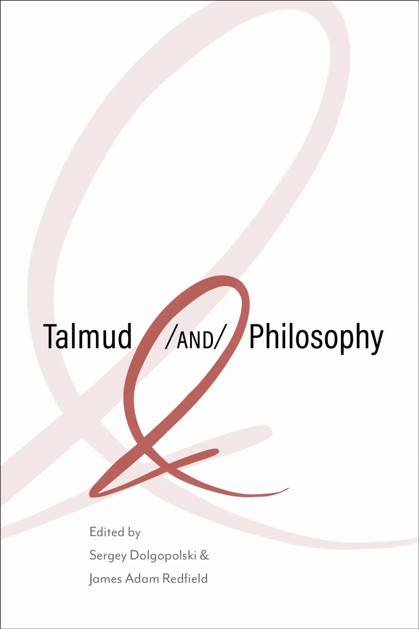 Cover: 9780253070678 | Talmud and Philosophy | Conjunctions, Disjunctions, Continuities
