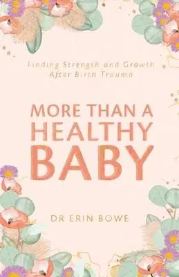 Cover: 9780648870678 | More Than a Healthy Baby | Erin Bowe | Taschenbuch | Englisch | 2020