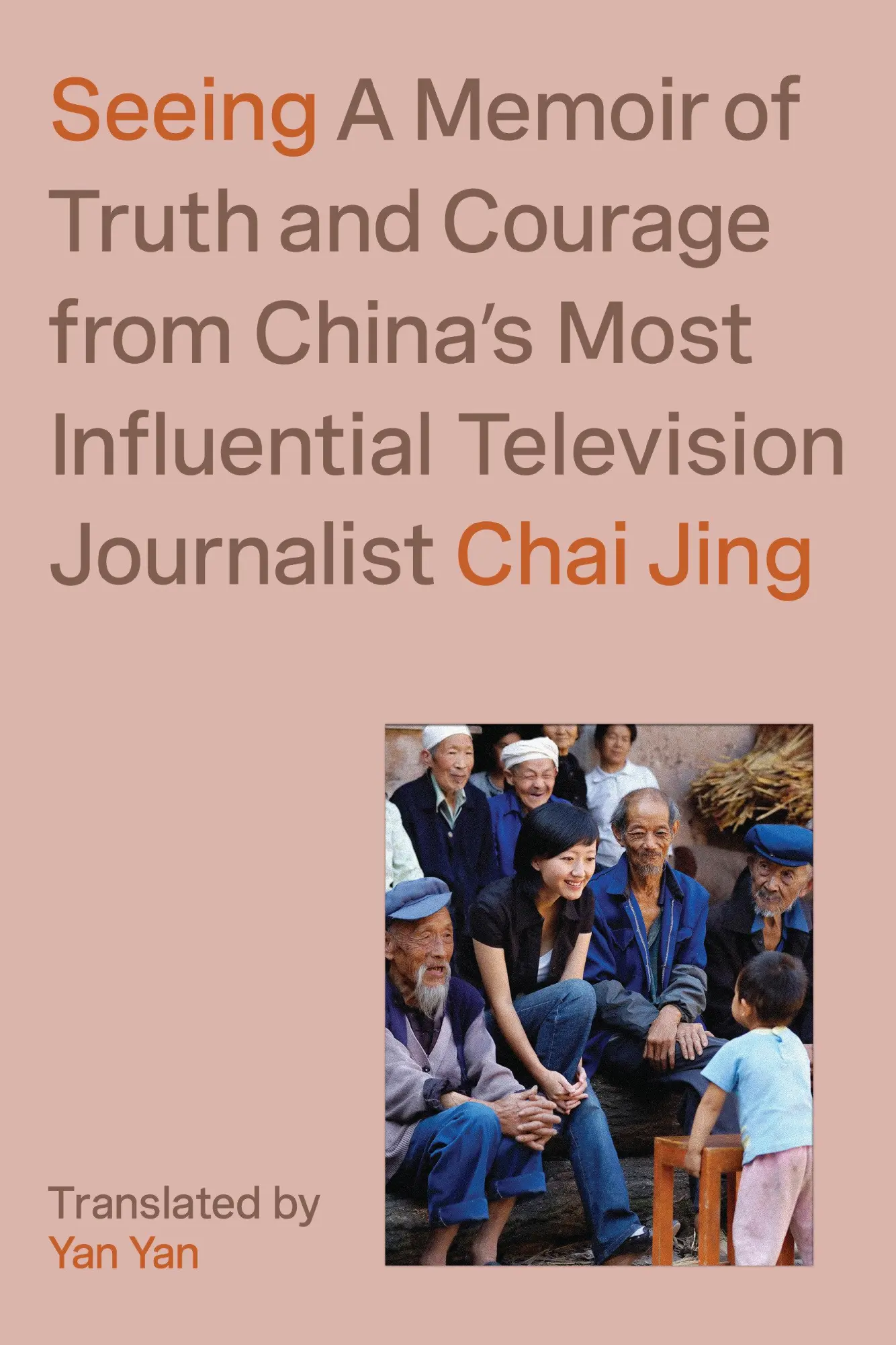 Cover: 9781662600678 | Seeing | A Memoir of Truth and Courage from China's Most In | Jing