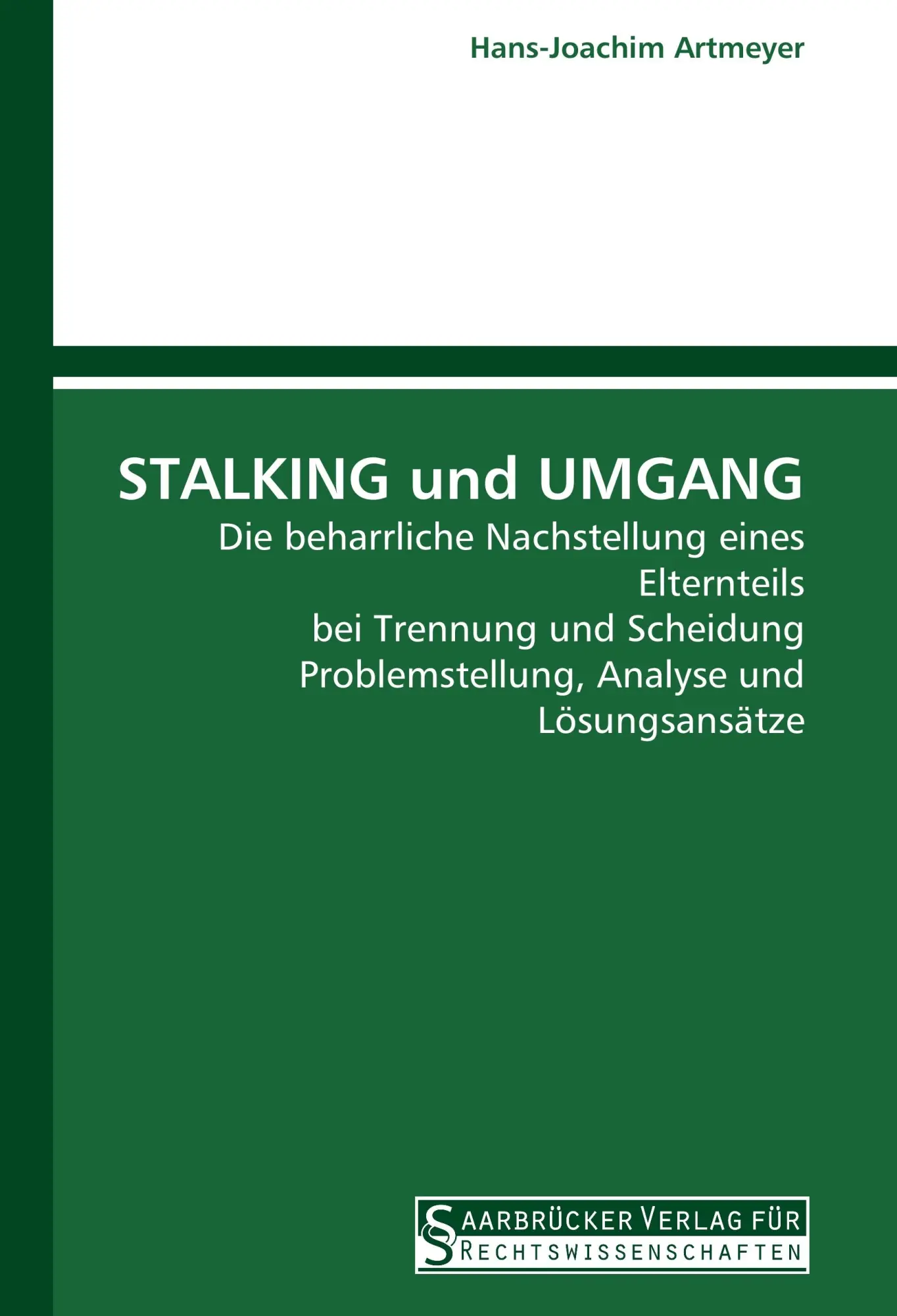 Cover: 9783861940678 | STALKING und UMGANG | Hans-Joachim Artmeyer | Taschenbuch | 240 S.