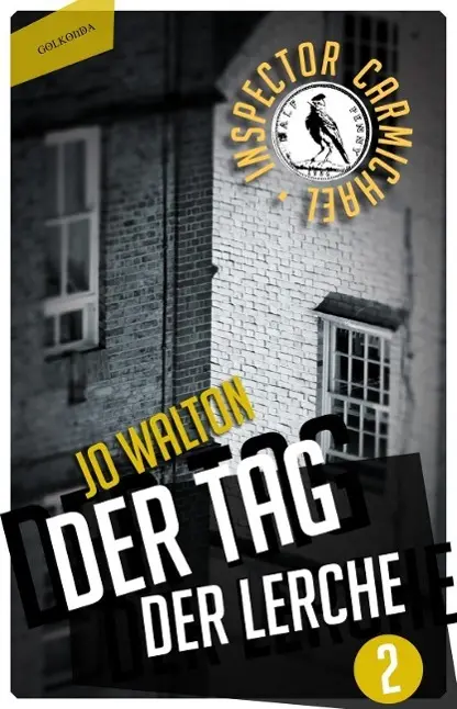 Cover: 9783944720678 | Der Tag der Lerche | Jo Walton | Taschenbuch | Inspector Carmichael