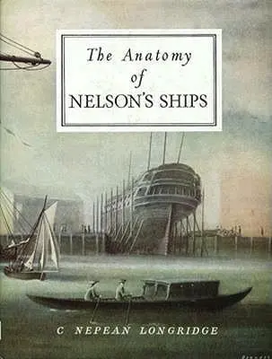 Cover: 9780870210778 | The Anatomy of Nelson's Ships | Nepean Longridge | Buch | Englisch