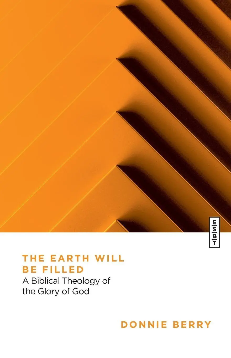 Cover: 9781514010778 | The Earth Will Be Filled | A Biblical Theology of the Glory of God