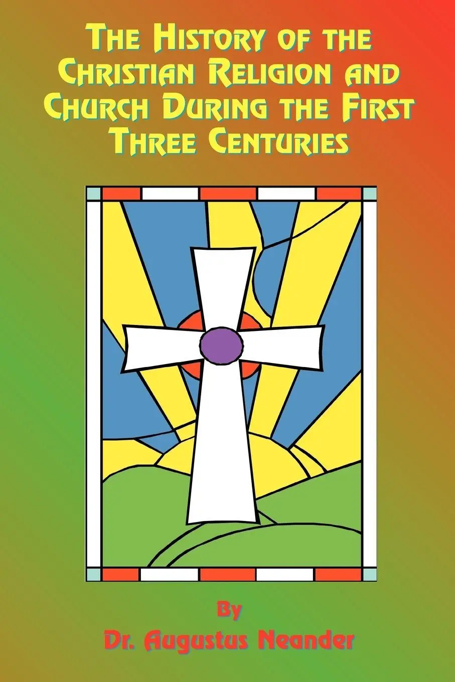 Cover: 9781585090778 | The History of the Christian Religion and Church During the First...