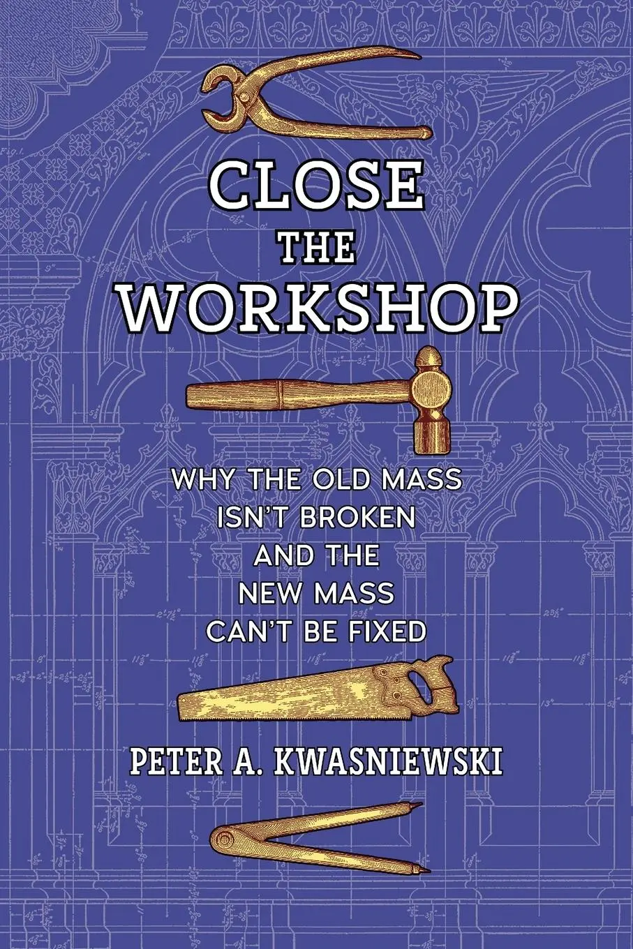 Cover: 9798892800778 | Close the Workshop | Peter A. Kwasniewski | Taschenbuch | Englisch