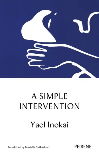 Cover: 9781908670878 | A Simple Intervention | Yael Inokai | Taschenbuch | 192 S. | Englisch