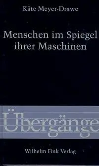 Cover: 9783770530878 | Menschen im Spiegel ihrer Maschinen | Übergänge 29 | Käte Meyer-Drawe