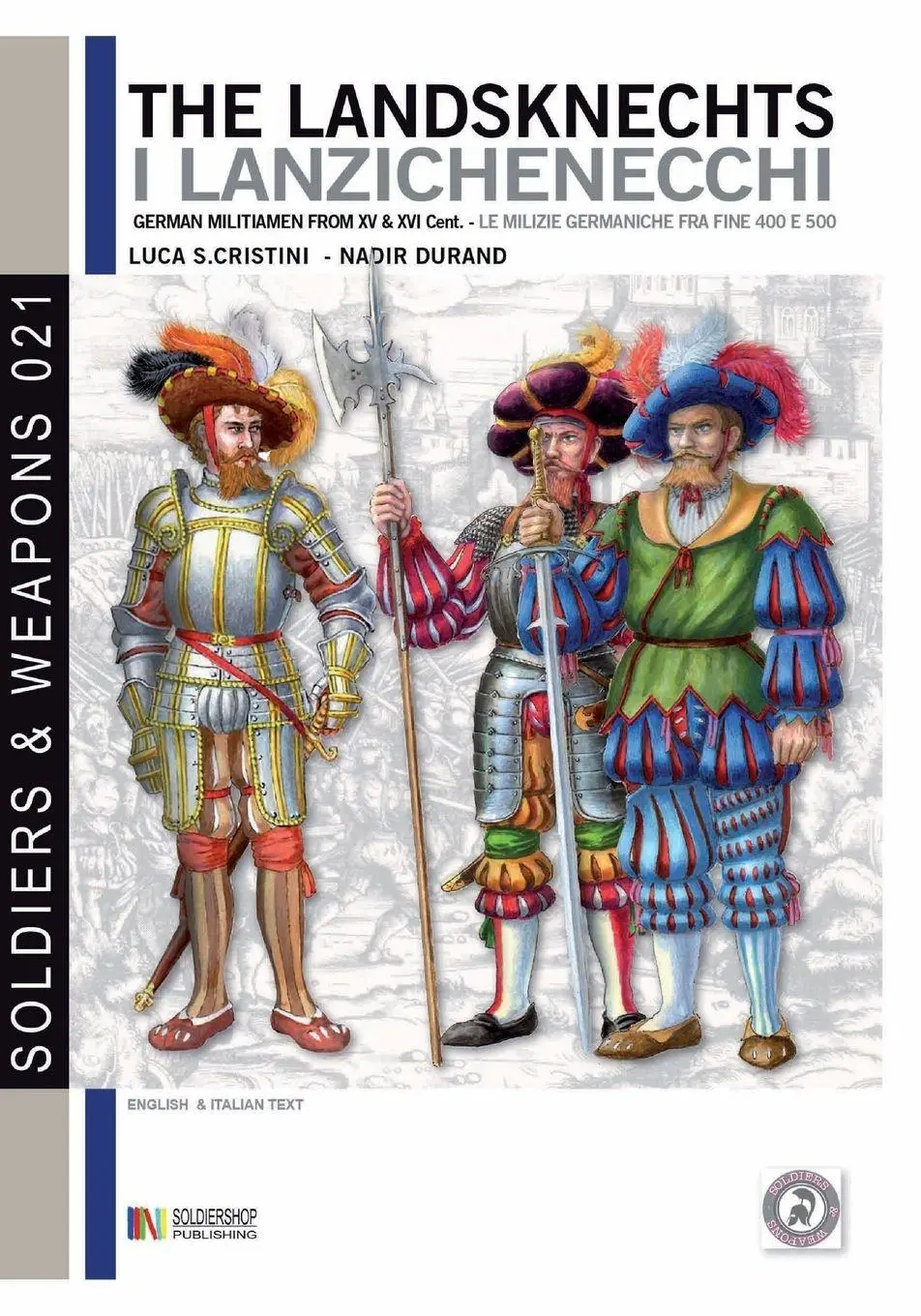 Cover: 9788893270878 | The Landsknechts | German militiamen from late XV and XVI century Cover: 9788893270878 | The Landsknechts | German militiamen from late XV and XVI century