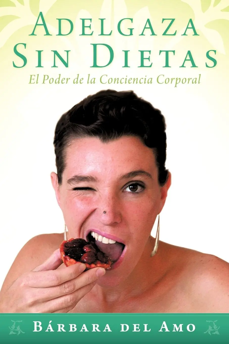 Cover: 9781452550978 | Adelgaza Sin Dietas | El Poder de La Conciencia Corporal | Amo (u. a.)