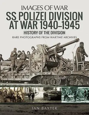 Cover: 9781473890978 | SS Polizei at War 1940-1945 | A History of the Division | Ian Baxter
