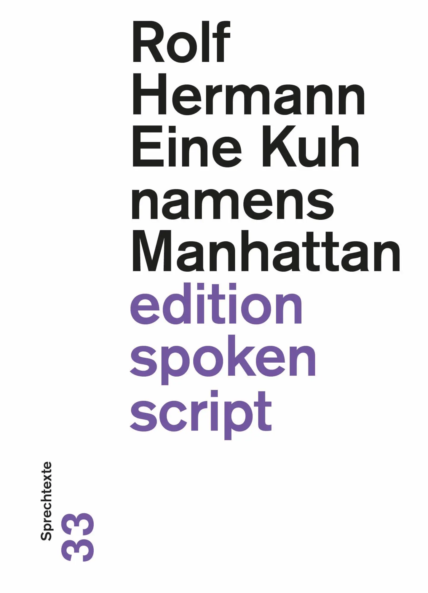 Eine Kuh namens Manhattan   edition spoken script Bd33 - Rolf Hermann Kartoniert (TB)