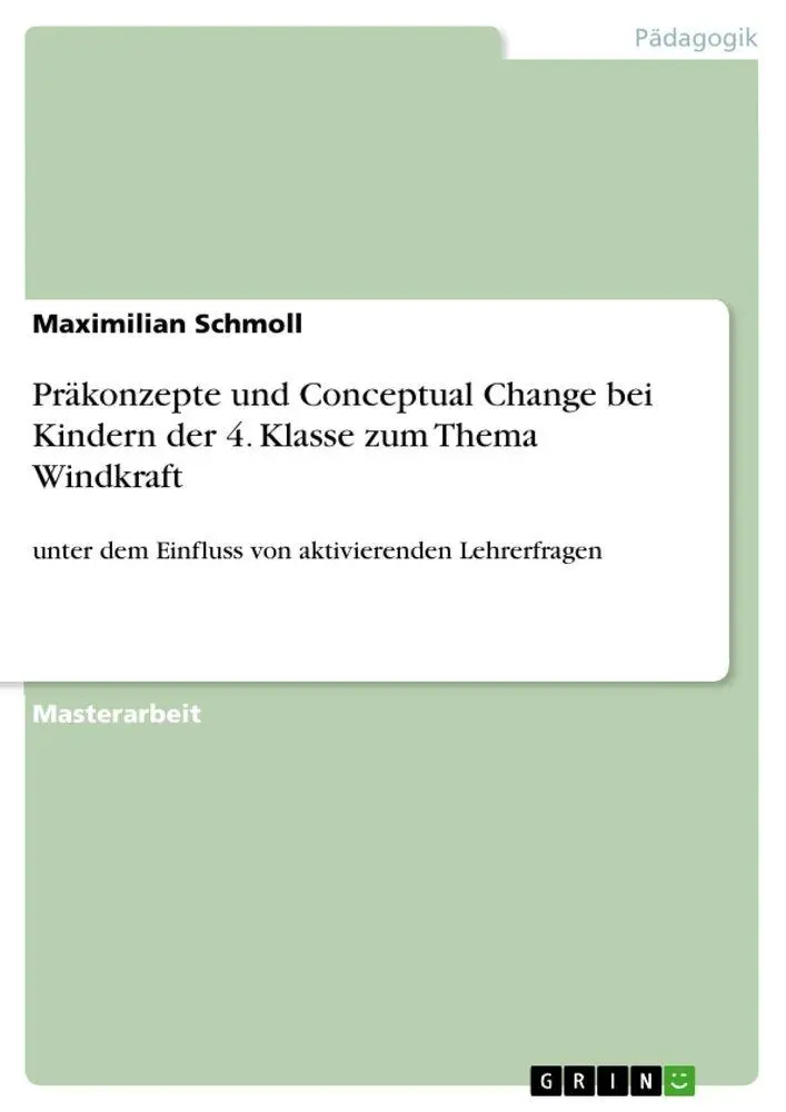 Präkonzepte und Conceptual Change bei Kindern der 4. Klasse zum Thema Windkraft