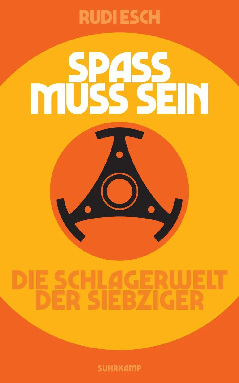 Cover: 9783518470978 | Spaß muss sein | Rudi Esch | Taschenbuch | 475 S. | Deutsch | 2025