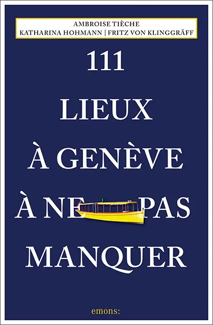 Cover: 9783740820978 | 111 Lieux à Genève à ne pas manquer | Guide touristique | Taschenbuch