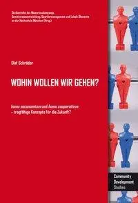 Cover: 9783930830978 | Wohin wollen wir gehen? | Olaf Schräder | Taschenbuch | Gebunden