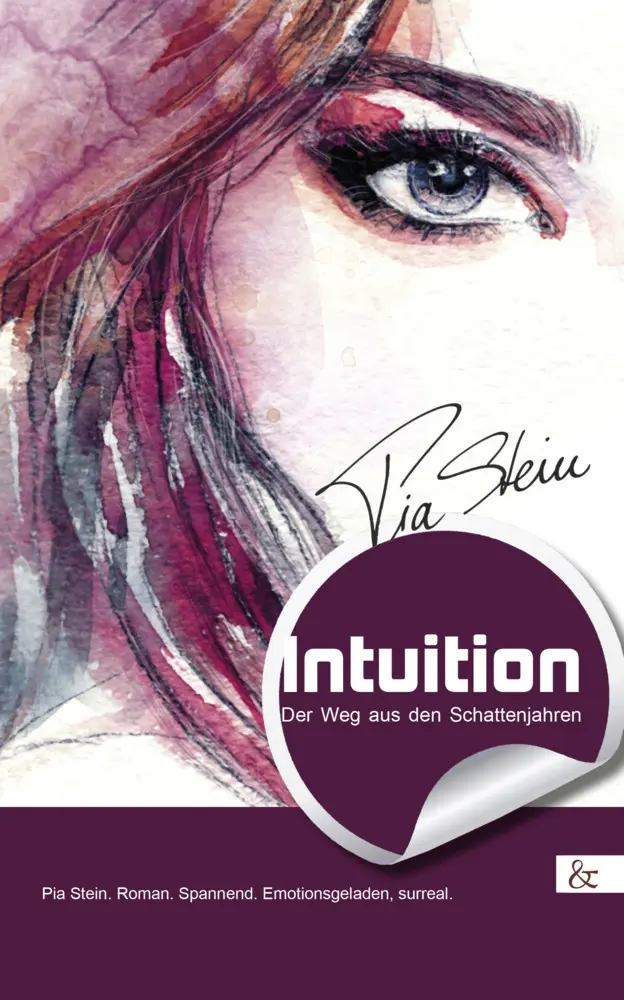 Cover: 9783957800978 | Intuition | Der Weg aus den Schattenjahren. Roman | Pia Stein | Buch