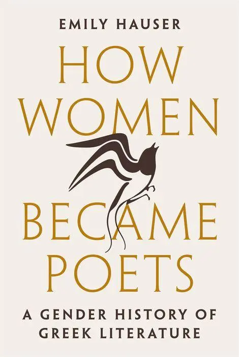 Cover: 9780691201078 | How Women Became Poets | A Gender History of Greek Literature | Hauser