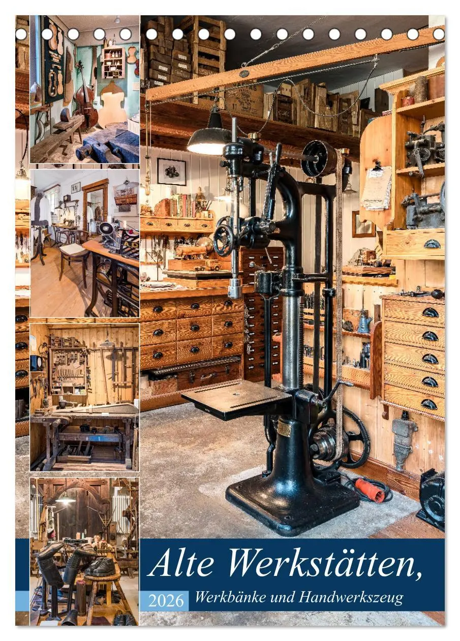Cover: 9783516381078 | Alte Werkstätten, Werkbänke und Handwerkszeug (Tischkalender 2026...