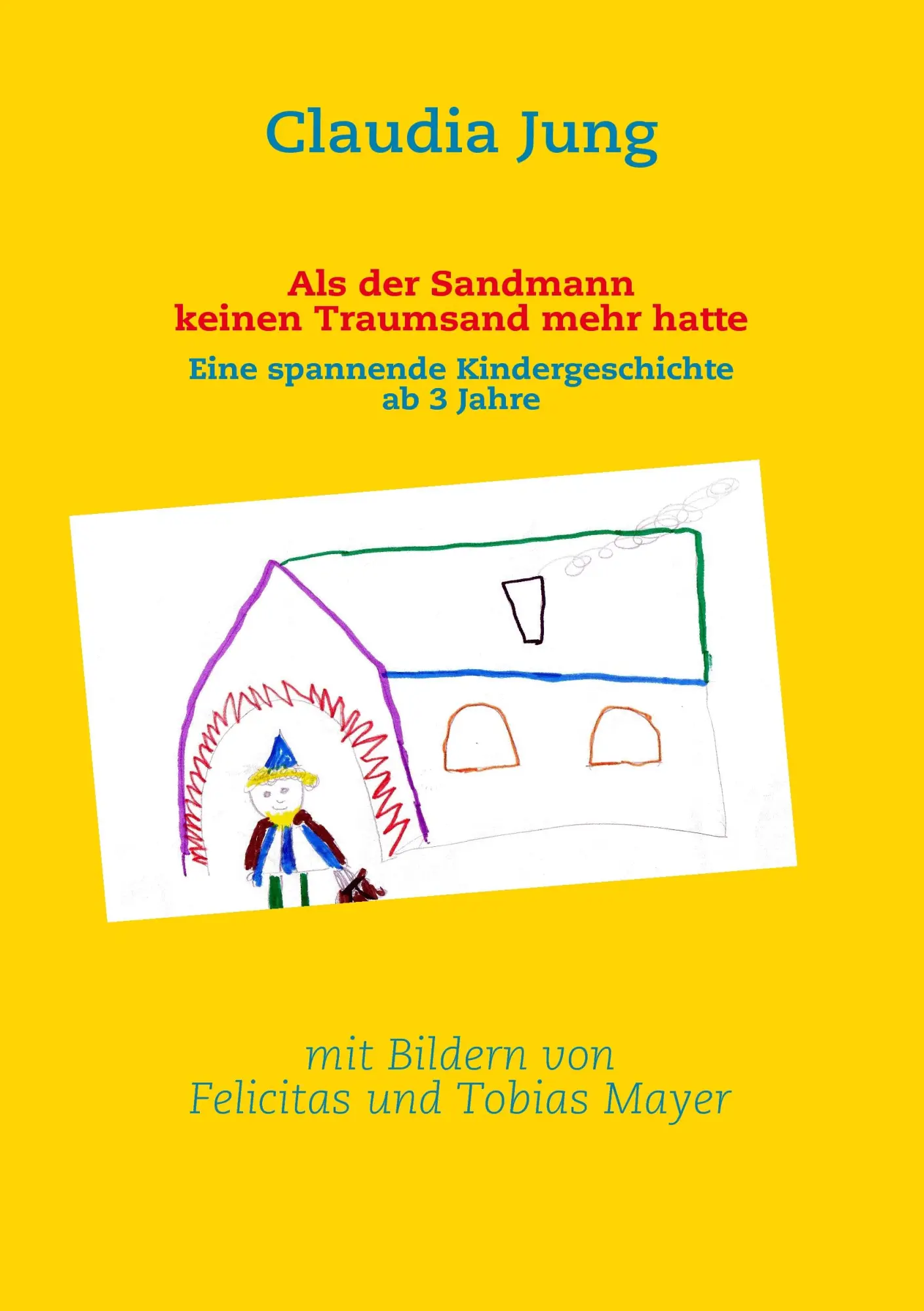Cover: 9783837071078 | Als der Sandmann keinen Traumsand mehr hatte | Claudia Jung | Buch