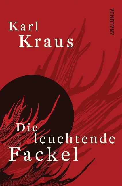 Cover: 9783866471078 | Die leuchtende Fackel | Karl Kraus | Buch | 320 S. | Deutsch | 2007