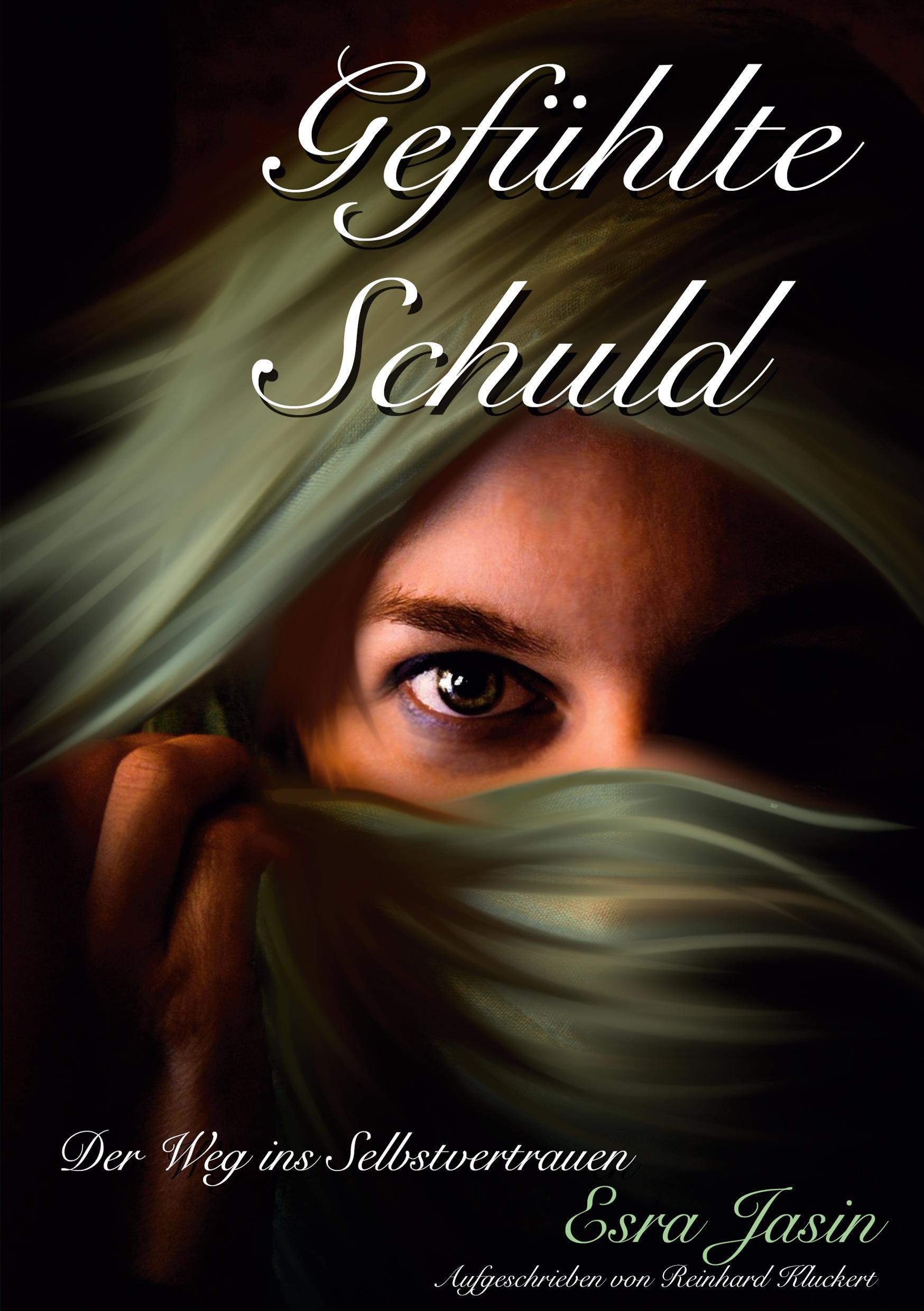 Cover: 9783903161078 | Gefühlte Schuld | Der Weg ins Selbstvertrauen | Esra Jasin | Buch