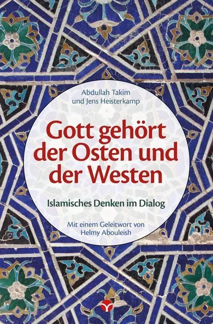 Cover: 9783957791078 | Gott gehört der Osten und der Westen | Islamisches Denken im Dialog