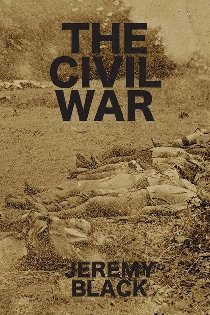 Cover: 9781587311178 | The Civil War | Jeremy Black | Taschenbuch | Englisch | 2025